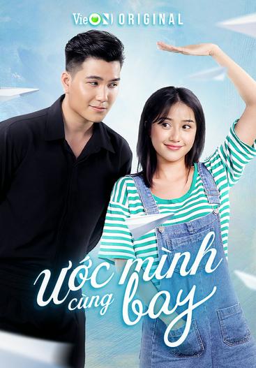 2024 - TV Shows《Ước Mình Cùng Bay》- Xem phim HD Online